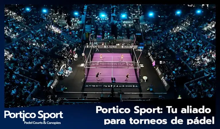 Portico Sport: Tu mejor aliado para torneos de pádel
