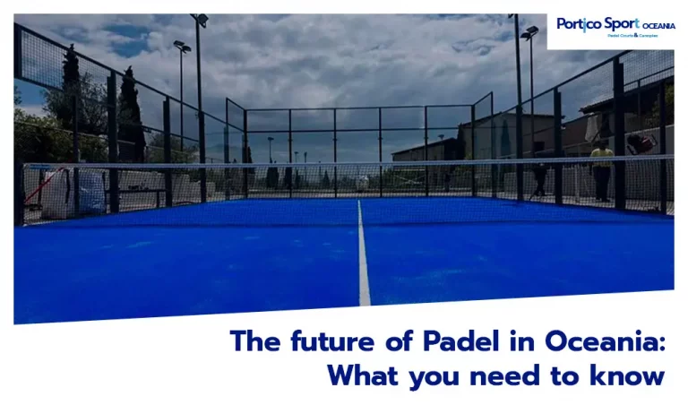 The future of Padel in Oceania: What you need to know