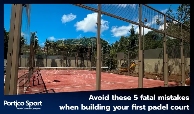 Avoid these 5 fatal mistakes when building your first padel court