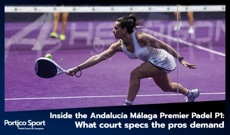 Inside the Andalucía Málaga Premier Padel P1: What court specs the pros demand