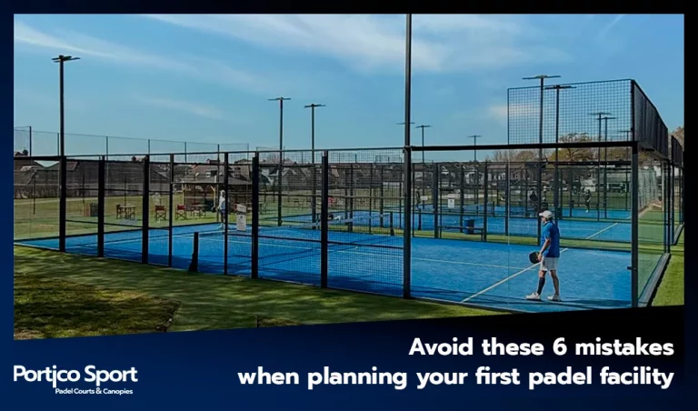 Avoid these 6 mistakes when planning your first padel facility