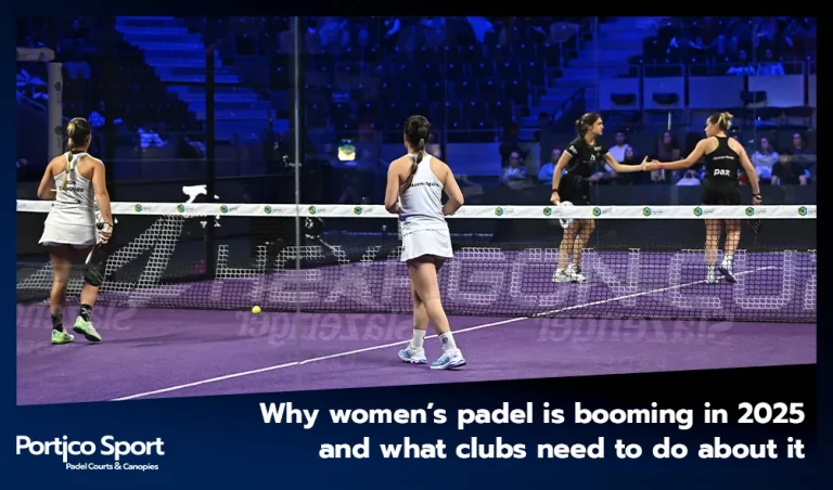 Why women’s padel is booming in 2025 and what clubs need to do about it