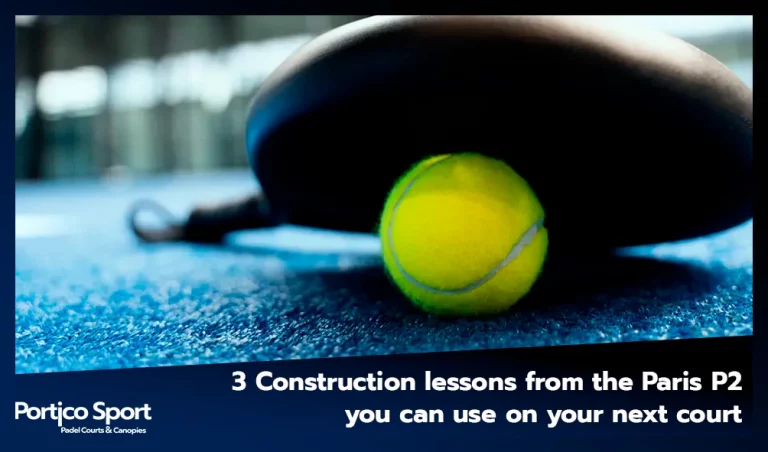 3 Construction lessons from the Paris P2 you can use on your next court