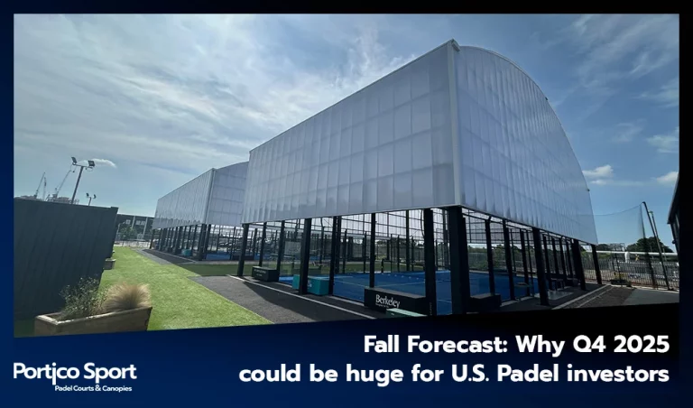 Fall Forecast: Why Q4 2025 could be huge for U.S. Padel investors